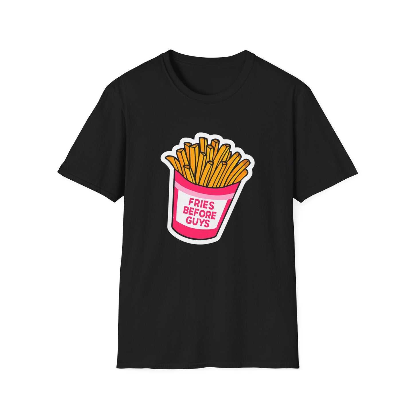 Fries Before Guys Unisex T-Shirt, Funny Foodie Tee, Ideal Gift for Food Lovers, Casual Everyday Wear, Great for Birthdays and Holidays