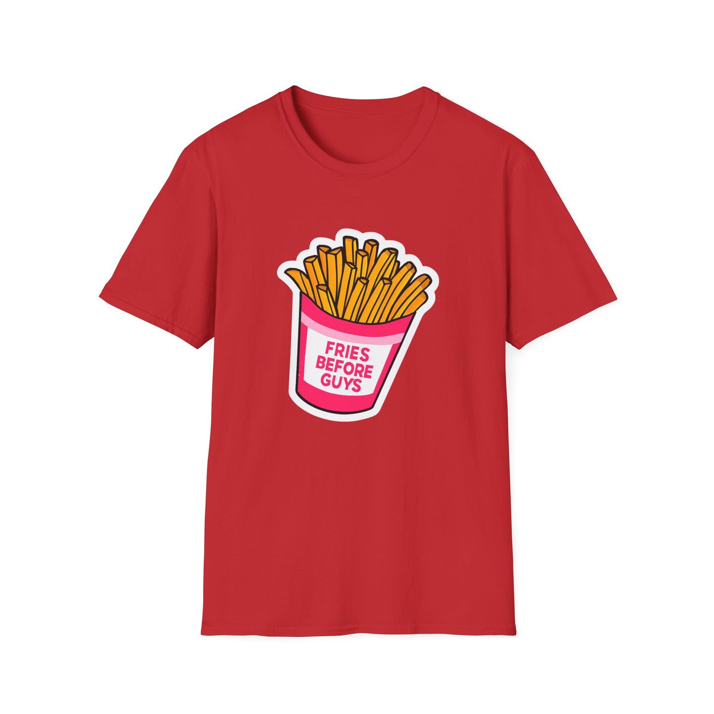 Fries Before Guys Unisex T-Shirt, Funny Foodie Tee, Ideal Gift for Food Lovers, Casual Everyday Wear, Great for Birthdays and Holidays