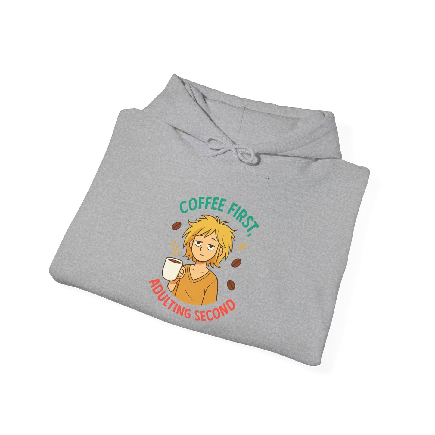Coffee First, Adulting Second Hoodie - Funny Sweatshirt for Coffee Lovers, Cozy Pullover, Gift for Her, Quirky Apparel, Casual Wear