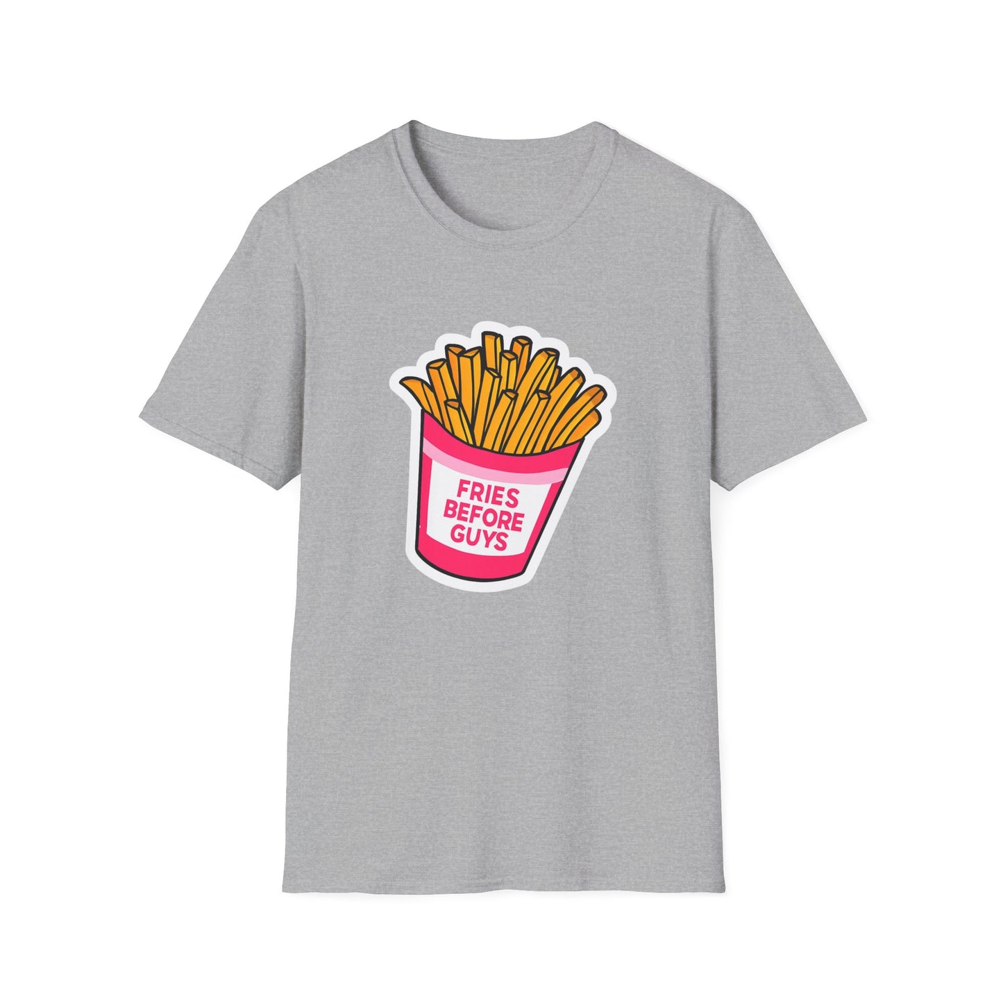 Fries Before Guys Unisex T-Shirt, Funny Foodie Tee, Ideal Gift for Food Lovers, Casual Everyday Wear, Great for Birthdays and Holidays