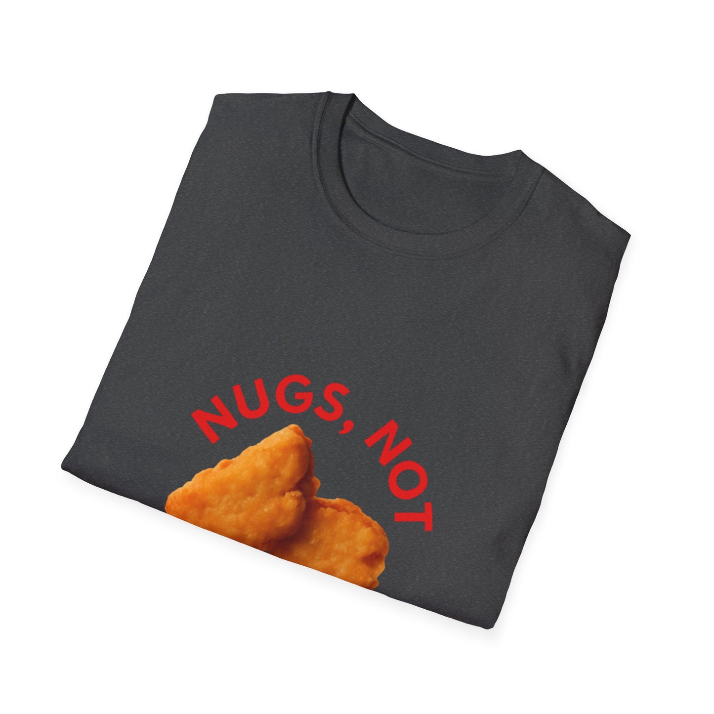 Funny Unisex Softstyle T-Shirt - Nugs Not Drugs, Casual Tee, Gift for Friends, Chicken Nugget Lovers, Unique Humor Shirt