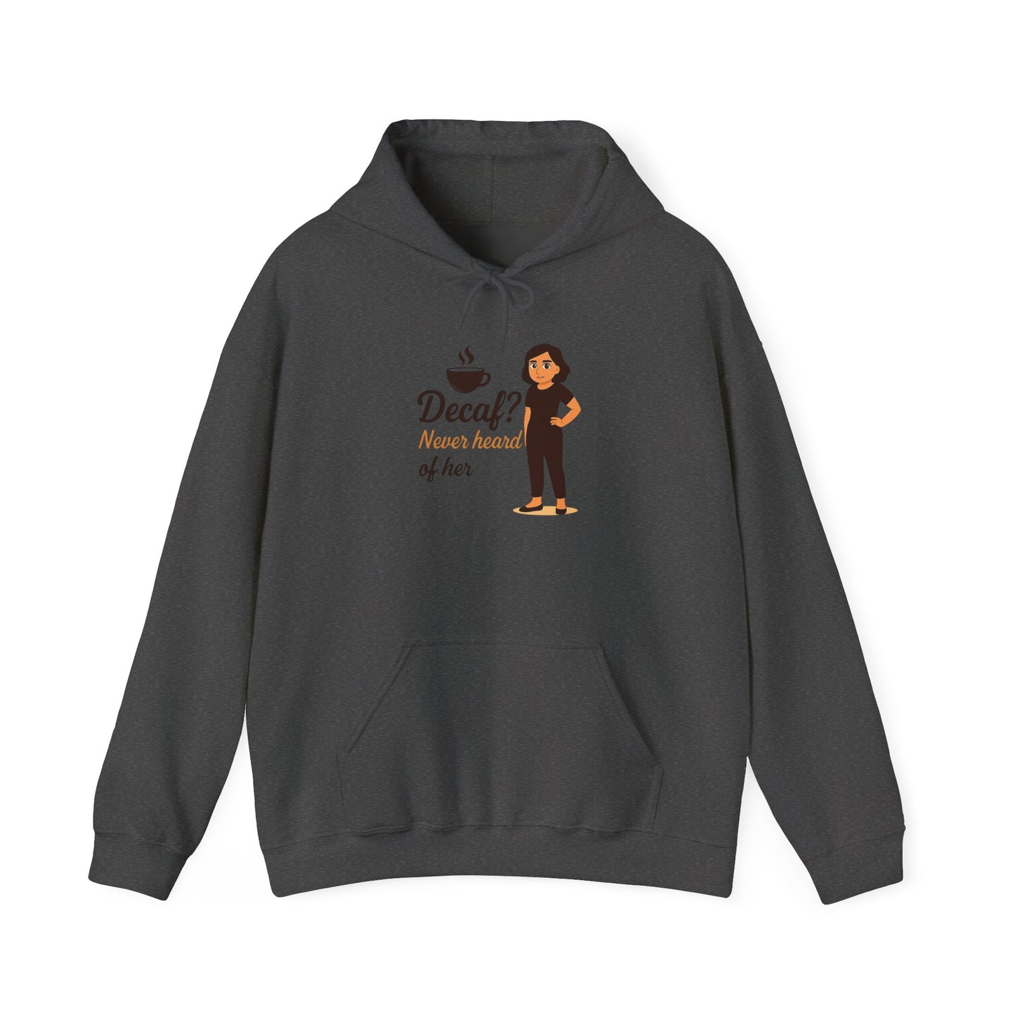 Stylish Character Hoodie - Decal? Never heard of her, Unisex Sweatshirt, Cozy Gift, Casual Wear, Funny Tops, Everyday Comfort