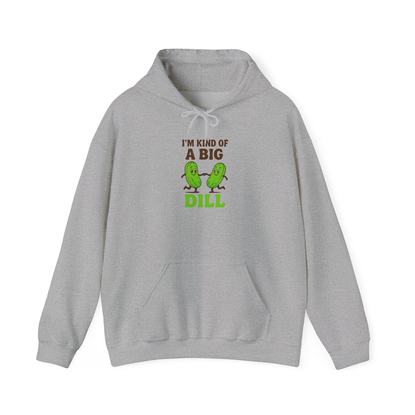 Funny Pickle Hoodie - I'm Kind of a Big Dill Sweatshirt, Unisex Hooded Sweatshirt, Gift for Foodies, Casual Wear, Kitchen Humor Apparel