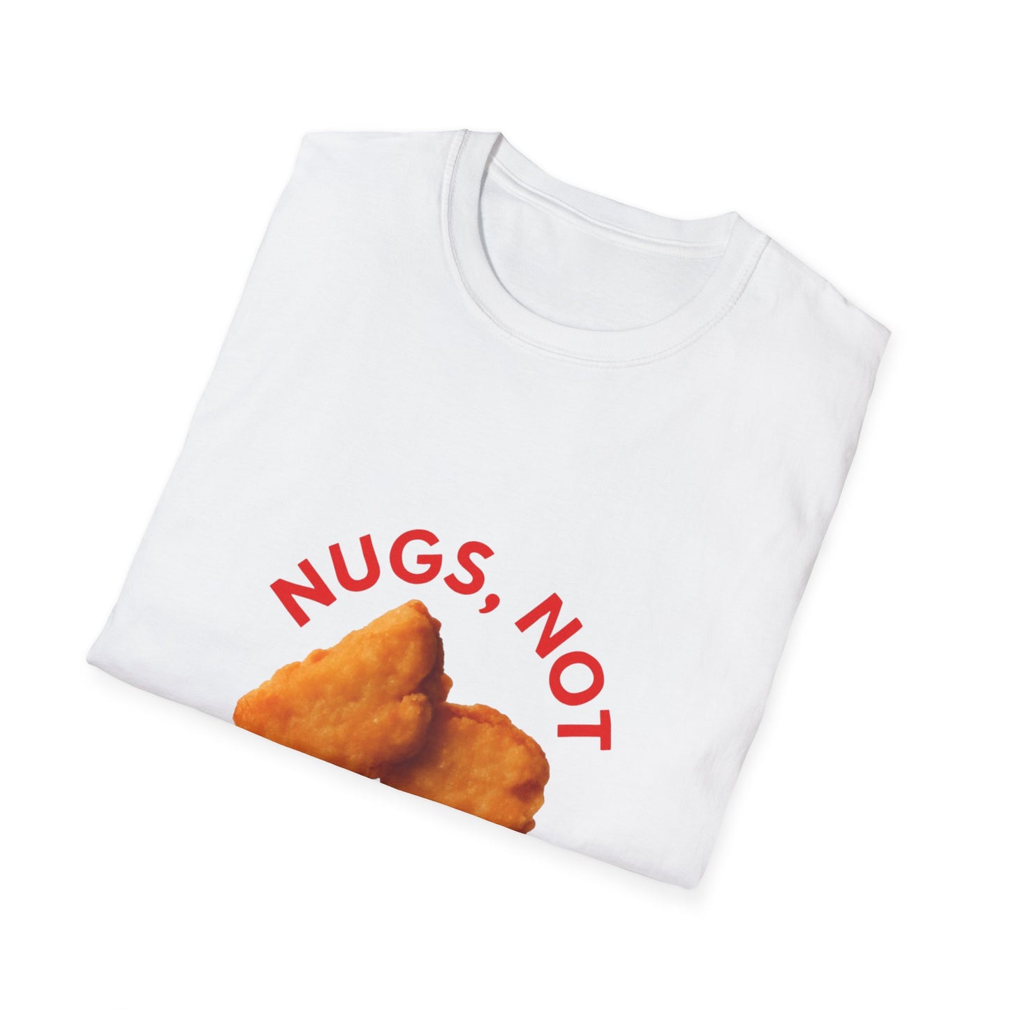 Funny Unisex Softstyle T-Shirt - Nugs Not Drugs, Casual Tee, Gift for Friends, Chicken Nugget Lovers, Unique Humor Shirt