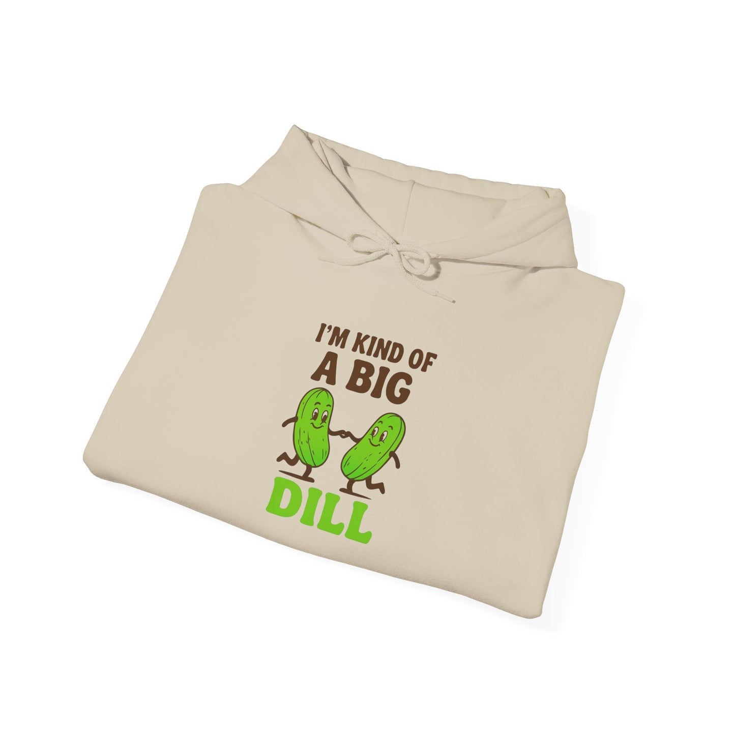 Funny Pickle Hoodie - I'm Kind of a Big Dill Sweatshirt, Unisex Hooded Sweatshirt, Gift for Foodies, Casual Wear, Kitchen Humor Apparel