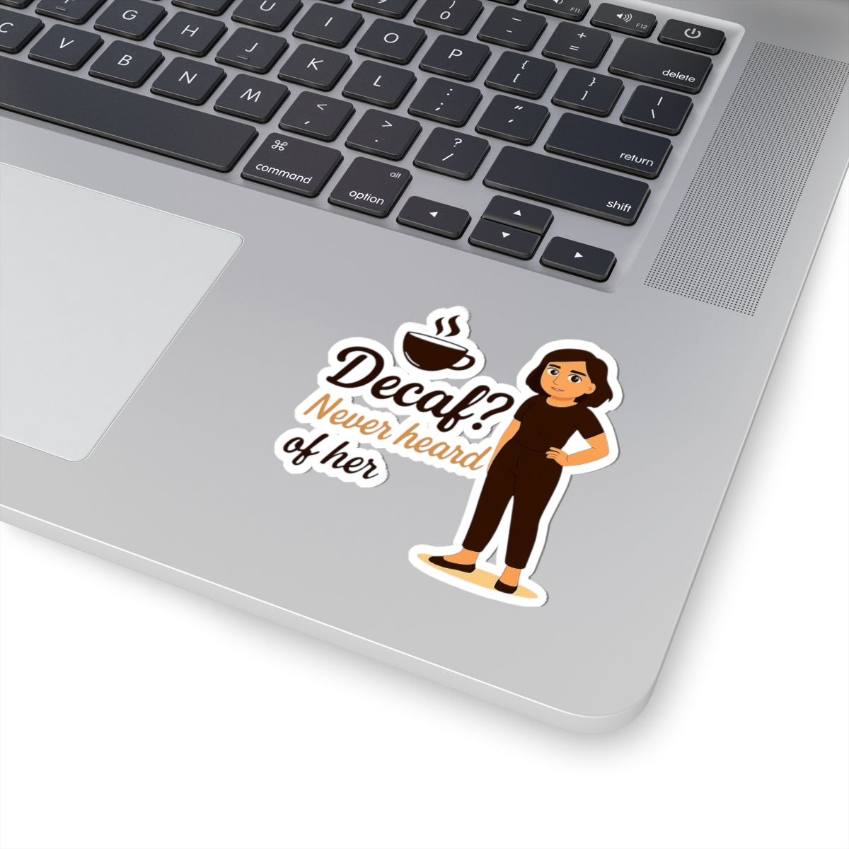 Coffee Lover Kiss-Cut Stickers, Funny Decaf Quote, Gift for Coffee Enthusiasts, Office Decor, Laptop Decoration