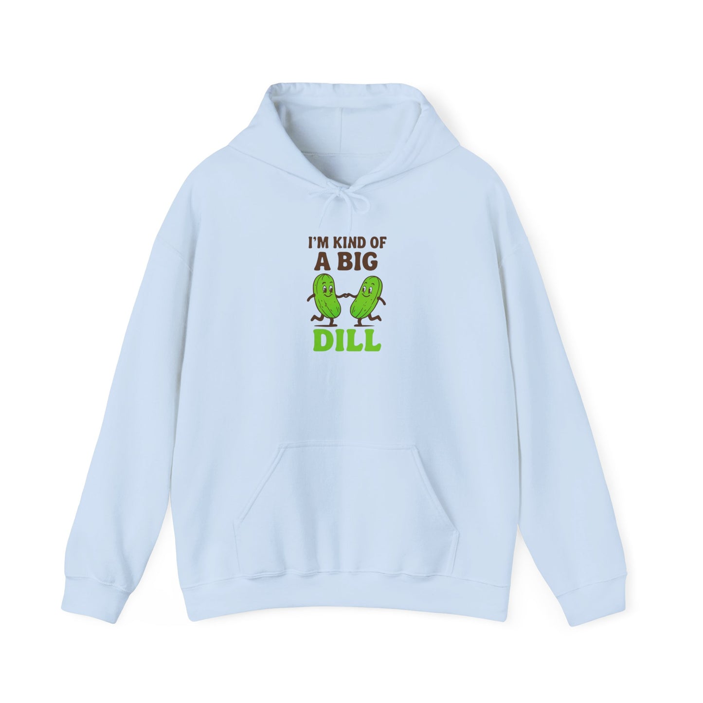 Funny Pickle Hoodie - I'm Kind of a Big Dill Sweatshirt, Unisex Hooded Sweatshirt, Gift for Foodies, Casual Wear, Kitchen Humor Apparel