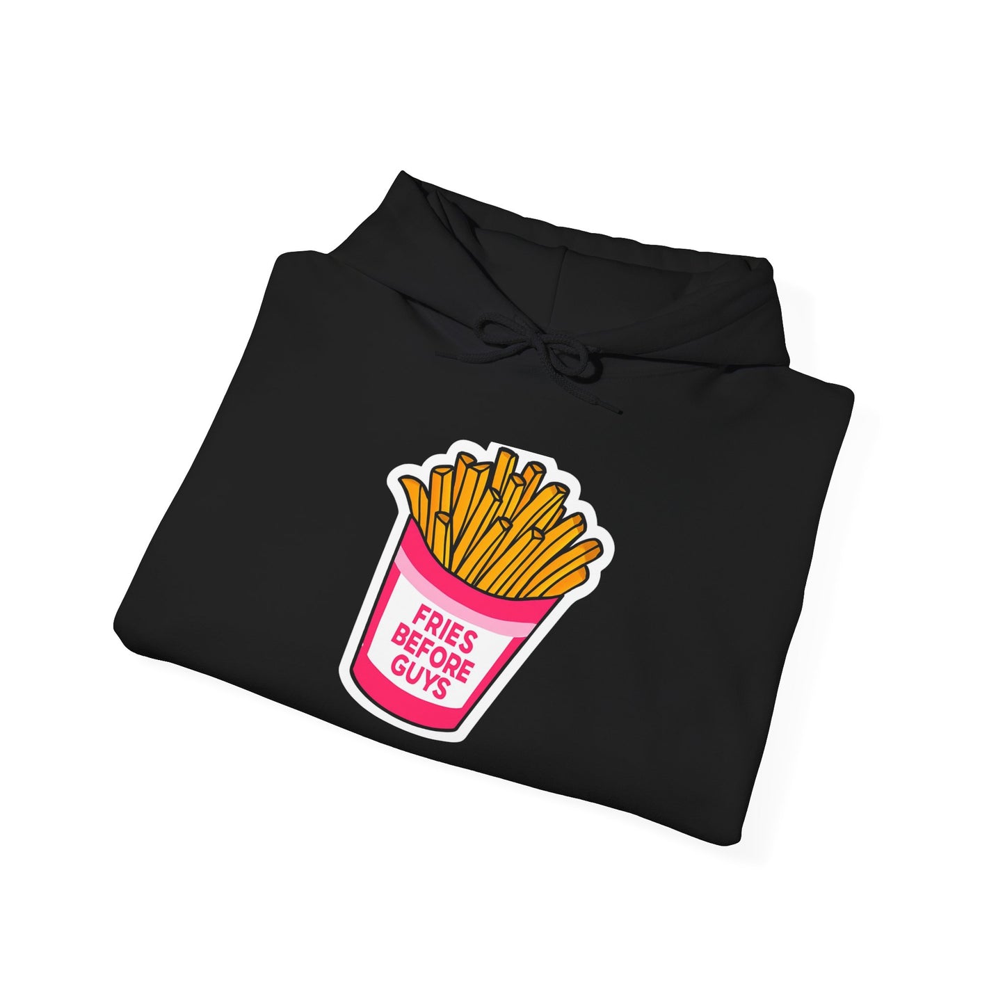 Fries Before Guys Hoodie, Funny Unisex Sweatshirt, Fast Food Lover Gift, Casual Streetwear, Foodie Apparel