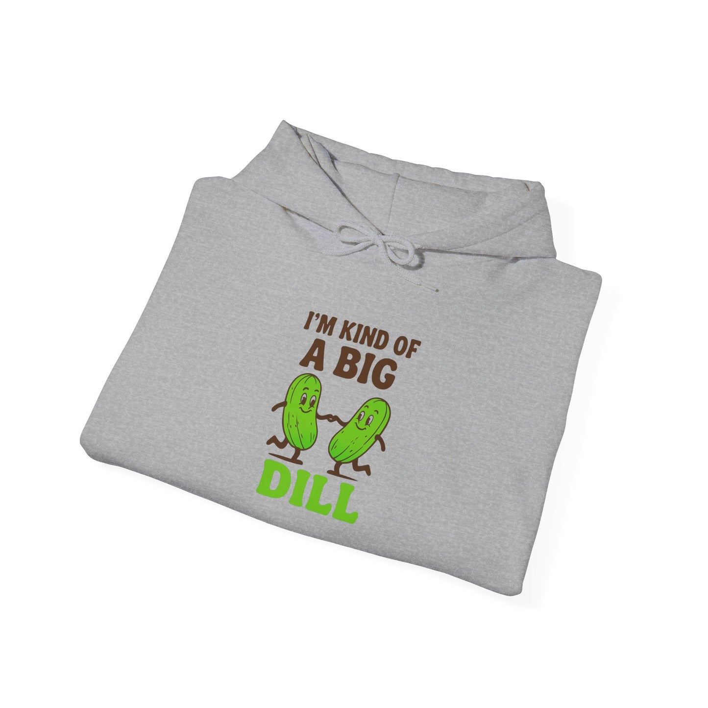 Funny Pickle Hoodie - I'm Kind of a Big Dill Sweatshirt, Unisex Hooded Sweatshirt, Gift for Foodies, Casual Wear, Kitchen Humor Apparel