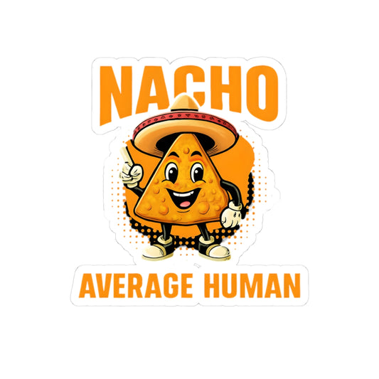 Funny Nacho Average Human Stickers, Cute Taco Humor Decals, Great for Laptops, Water Bottles, Party Favors, Gifts, Car Decoration