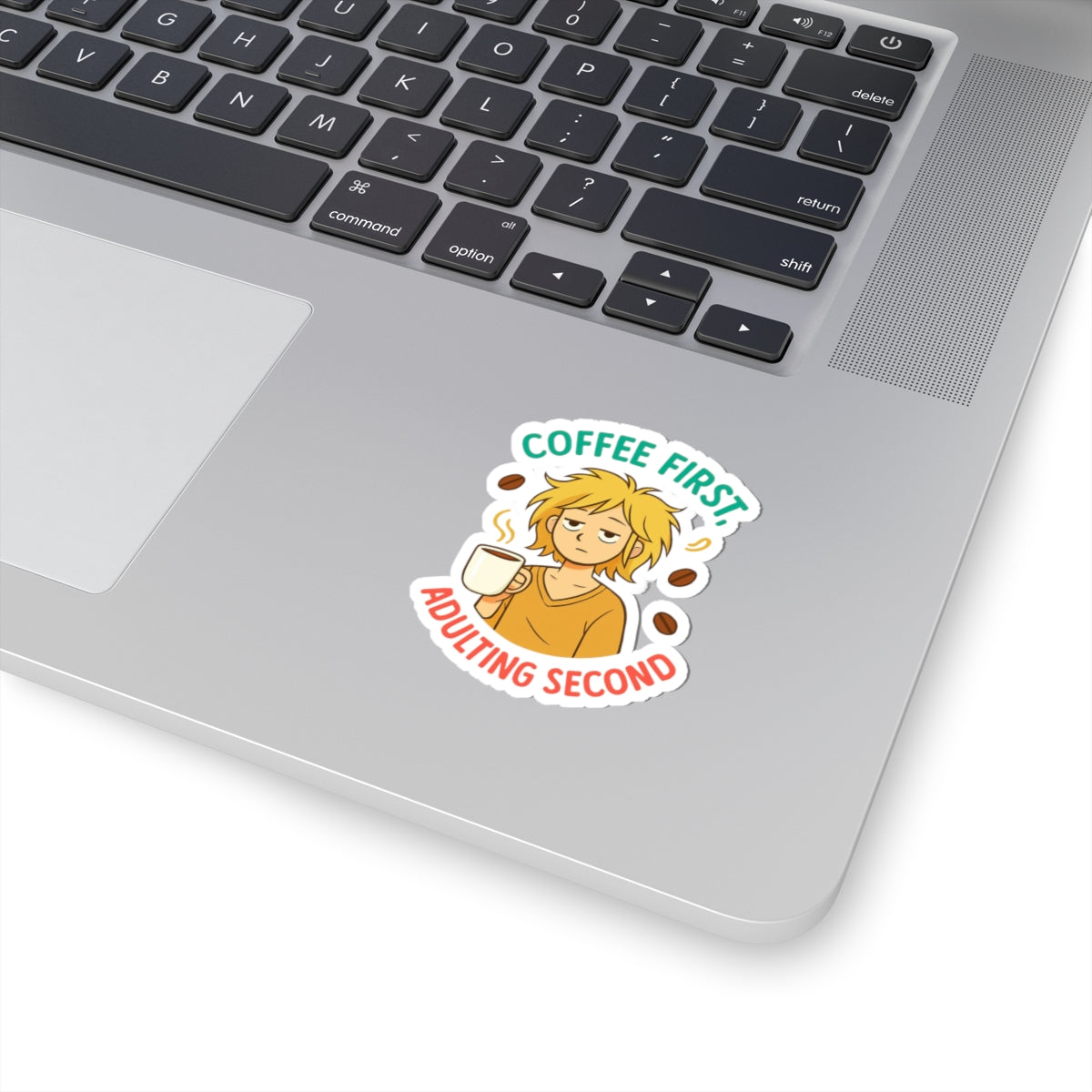 Coffee First Kiss-Cut Stickers, Fun Laptop Decals, Adulting Motivation, Office Supplies, Gift for Coffee Lovers, Quirky Decor