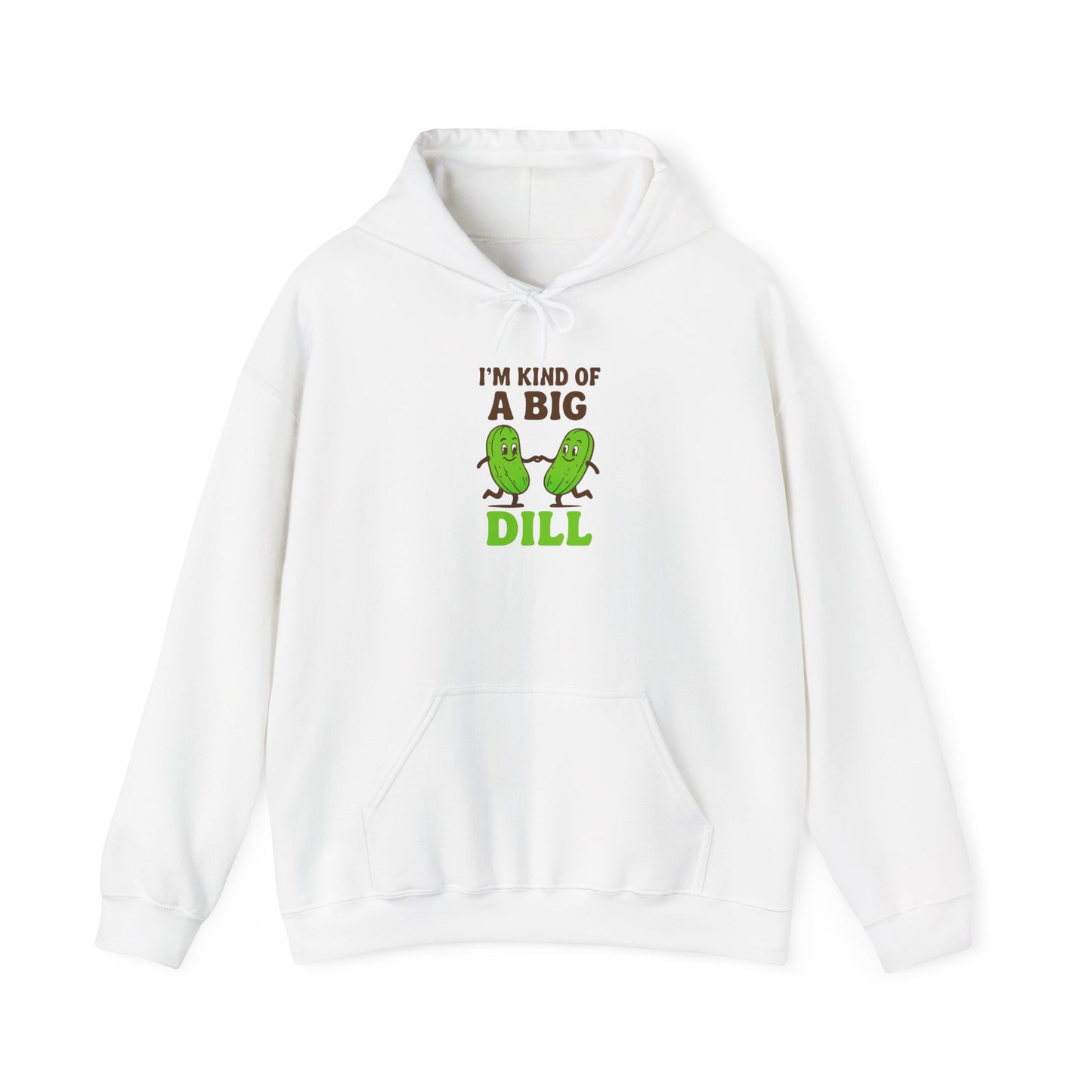 Funny Pickle Hoodie - I'm Kind of a Big Dill Sweatshirt, Unisex Hooded Sweatshirt, Gift for Foodies, Casual Wear, Kitchen Humor Apparel