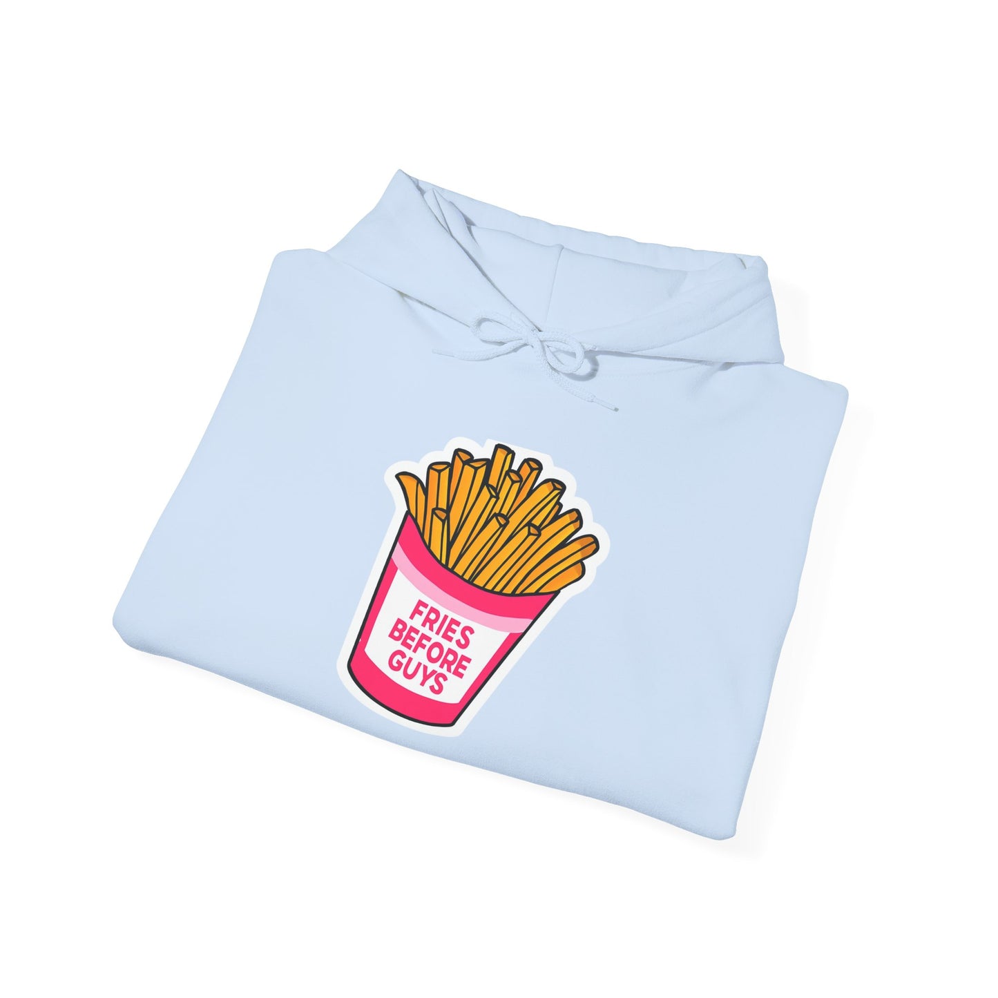 Fries Before Guys Hoodie, Funny Unisex Sweatshirt, Fast Food Lover Gift, Casual Streetwear, Foodie Apparel