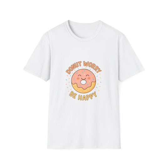 Donut Worry, Be Happy T-Shirt | Unisex Softstyle Tee | Cute Gift for Friends, Casual Wear, Birthday, Summer Vibes